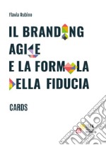 Il branding agile e la formula della fiducia. Cards