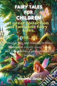 Fables for children. A large collection of fantastic fables and fairy tales. Vol. 15 libro