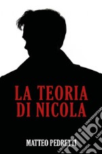 La teoria di Nicola libro