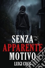 Senza apparente motivo libro