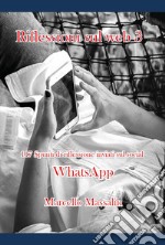 Riflessioni sul web. Vol. 3: 117 spunti di riflessione inviati sul social WhatsApp libro