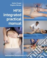 MFXI integrated practical manual. Instrumental manipulation of soft and fascial tissues