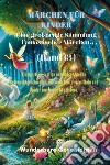 Märchen für Kinder. Eine großartige Sammlung fantastischer Märchen. Vol. 13 libro