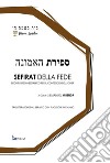 Sefirat della fede. Siddur ebreo messianico per il conteggio dell'omer libro