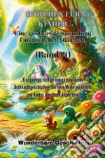 Märchen für Kinder. Eine großartige Sammlung fantastischer Märchen. Vol. 14 libro