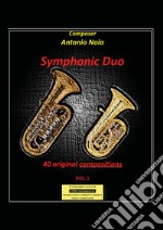 Symphonic duo. 40 original compositions. Vol. 1 libro