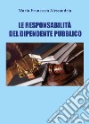 Le responsabilità del dipendente pubblico libro