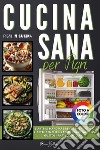 Cucina sana per pigri libro