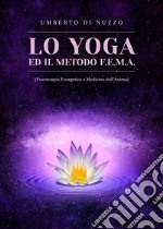 Lo yoga ed il metodo F.E.M.A. (Fisioterapia Energetica e Medicina dell'Anima)