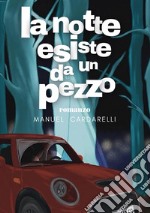 La notte esiste da un pezzo libro