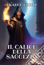 Il calice della saggezza libro