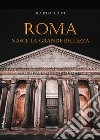 Roma. Nasce la grande bellezza libro