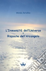 L'immensità dell'universo e risposte dell'Arcangelo