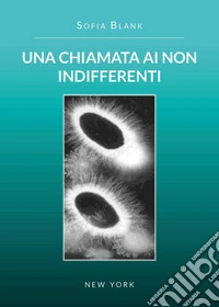 Una chiamata ai non indifferenti