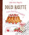 Dolci ricette con lievito madre libro di Pierella Valentina