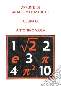 Appunti di analisi matematica. Vol. 1 libro