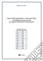 Intervalli quadratici e divisori Mm. La disciplina dei numeri naturali che regola la distribuzione dei numeri primi libro