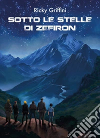Sotto le stelle di Zefiron libro