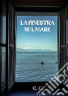 La finestra sul mare libro