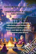 Contos de fadas para crianças. Uma ótima coleção de contos de fadas fantásticos. Vol. 16 libro