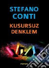 Kusursuz Denklem libro di Conti Stefano