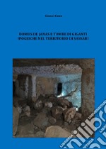Domus de janas e tombe di giganti ipogeiche nel territorio di Sassari libro