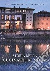 Storia della cucina fiorentina libro di Bertelli Maurizio Poli Stefano