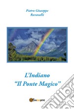 L'indiano. «Il ponte magico» libro