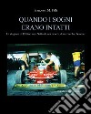 Quando i sogni erano intatti. Le stagioni di F1 fine anni Settanta nei ricordi di un vecchio boomer libro