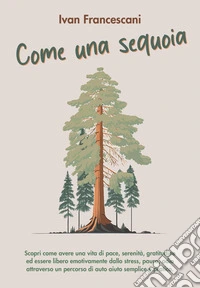Come una sequoia