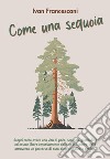 Come una sequoia libro