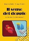 Il senso del doppio. La matematica fra rebus e indovinelli libro