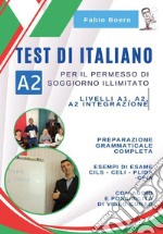 Test di italiano A2 per il permesso di soggiorno illimitato libro