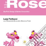 La vie en rose. SlurPink design & Barbie connection