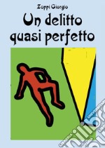 Un delitto quasi perfetto libro