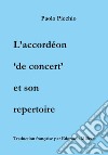 L'accordéon «de concert» et son repertoire libro di Picchio Paolo