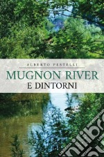 Mugnon river e dintorni libro