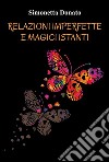 Relazioni imperfette e magici istanti libro