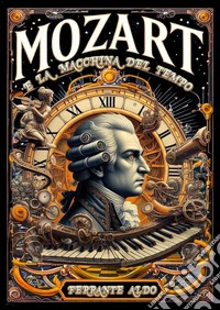 Mozart e la macchina del tempo