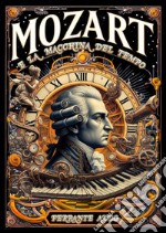 Mozart e la macchina del tempo libro