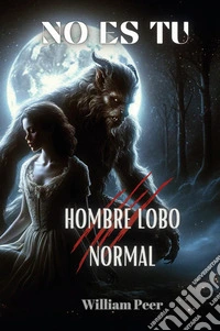 No es tu hombre lobo normal