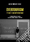 Overtourism: l'era del viaggiatore globale libro