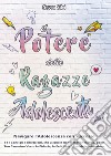 Il potere delle ragazze adolescenti. Navigare l'adolescenza con successo libro