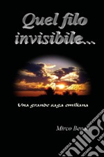 Quel filo invisibile... libro