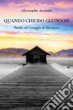 Quando chiudo gli occhi libro