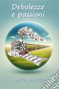 Debolezze e passioni