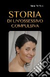 Storia di un'ossessivo compulsiva libro