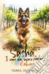 Sasha. Il cane che sapeva parlare d'amore libro di Pagnotta Vanda