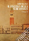 XVIII secolo. Il declino della Serenissima. Vol. 2 libro