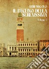 XVIII secolo. Il declino della Serenissima. Vol. 1 libro